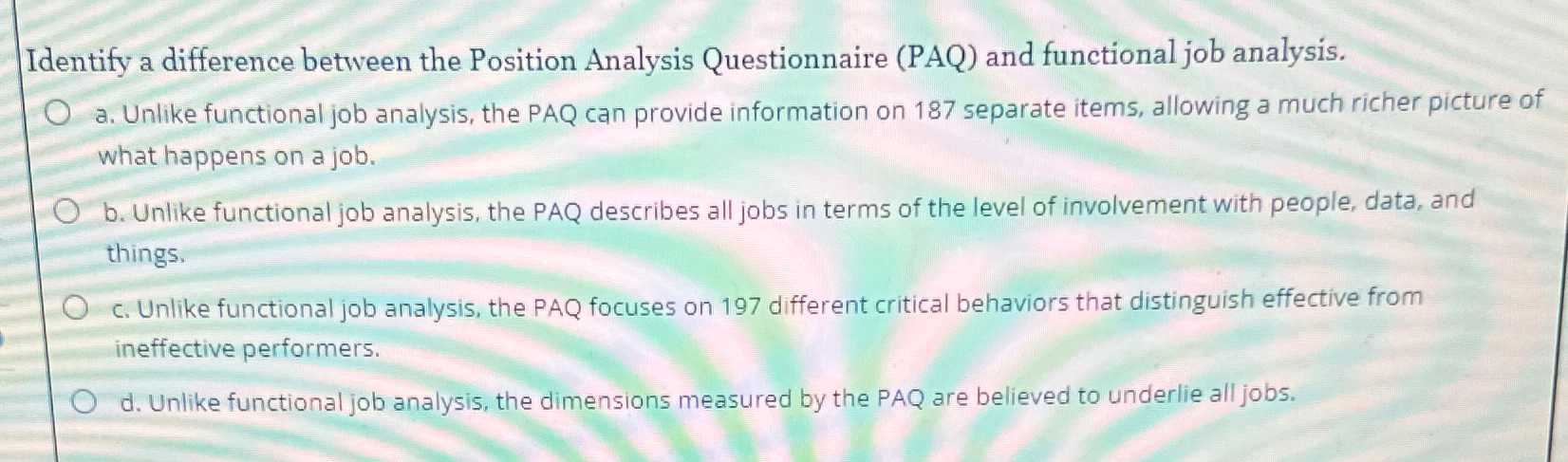  Identify a difference between the Position Analysis Questionnaire (PAQ) and functional