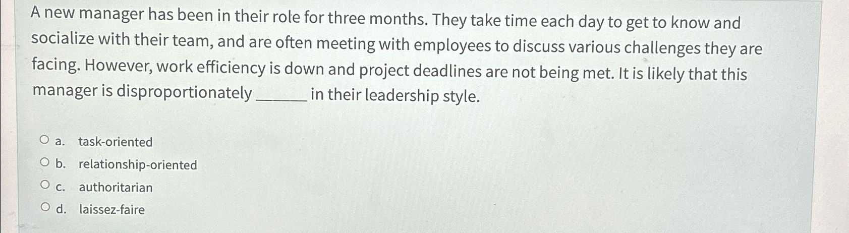  A new manager has been in their role for three months.