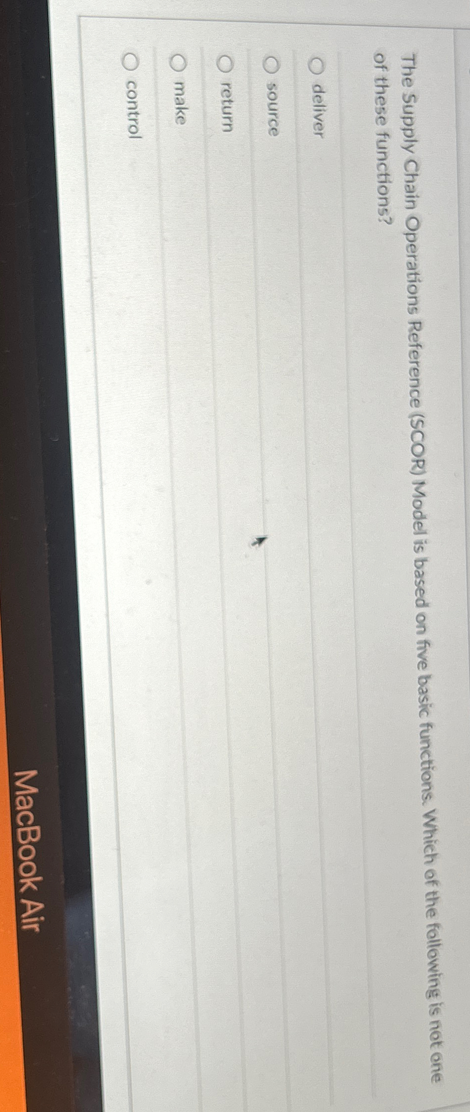  The Supply Chain Operations Reference (SCOR) Model is based on five