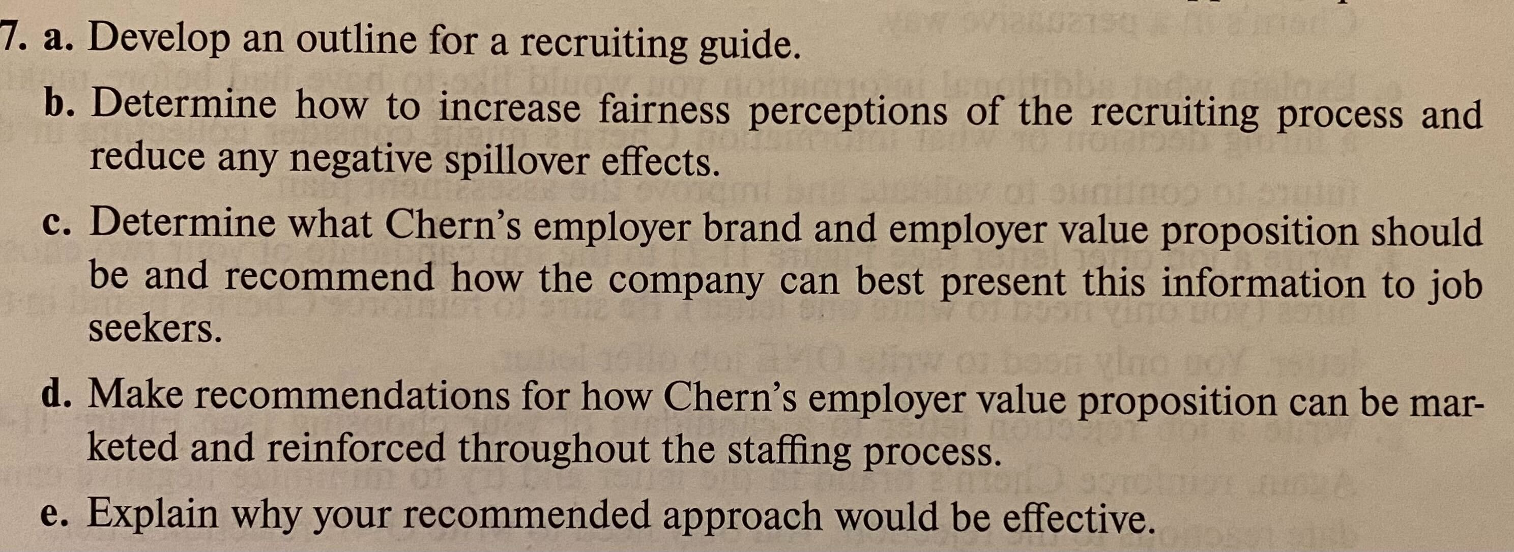 a. Develop an outline for a recruiting guide. b. Determine how