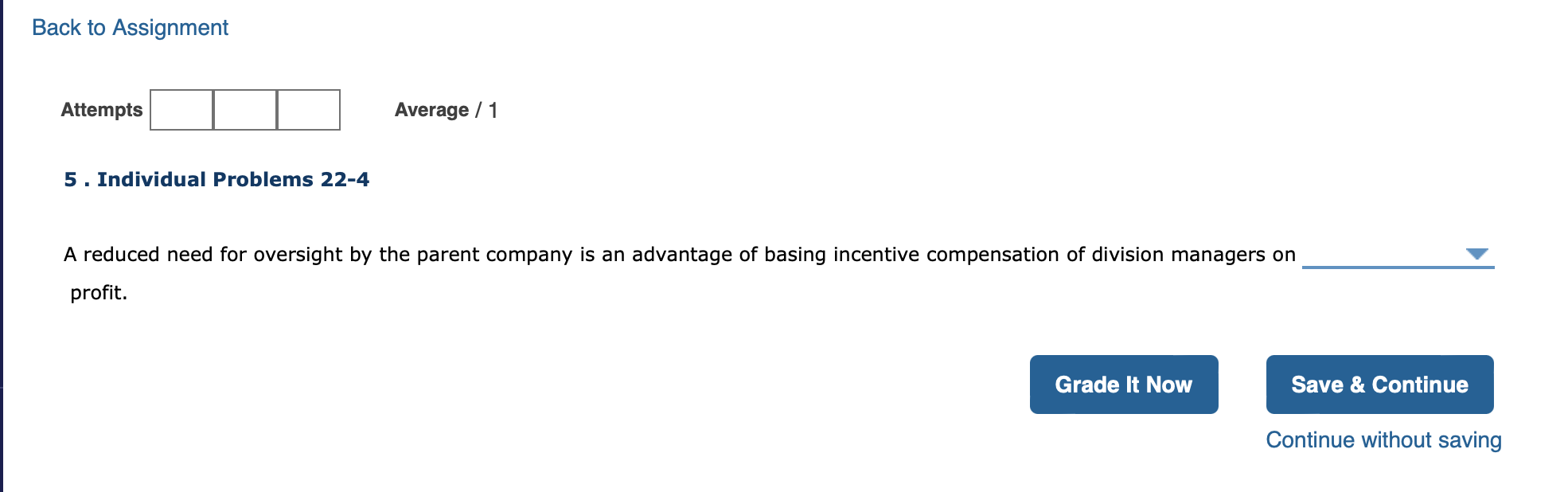  Back to Assignment Attempts Average /1 5. Individual Problems 22-4 A