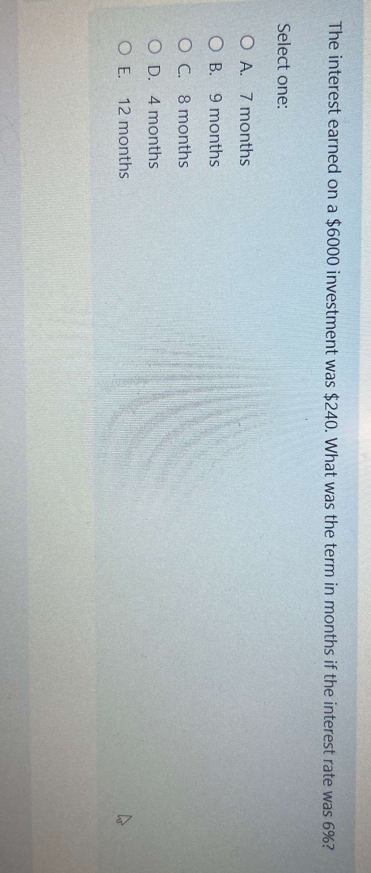  The interest earned on a $6000 investment was $240. What was