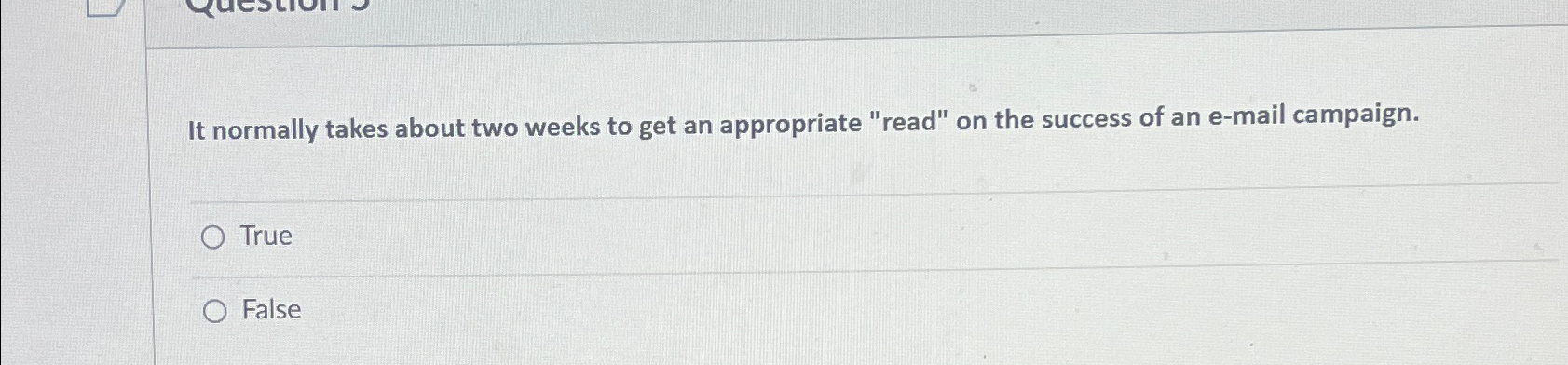  It normally takes about two weeks to get an appropriate "read"