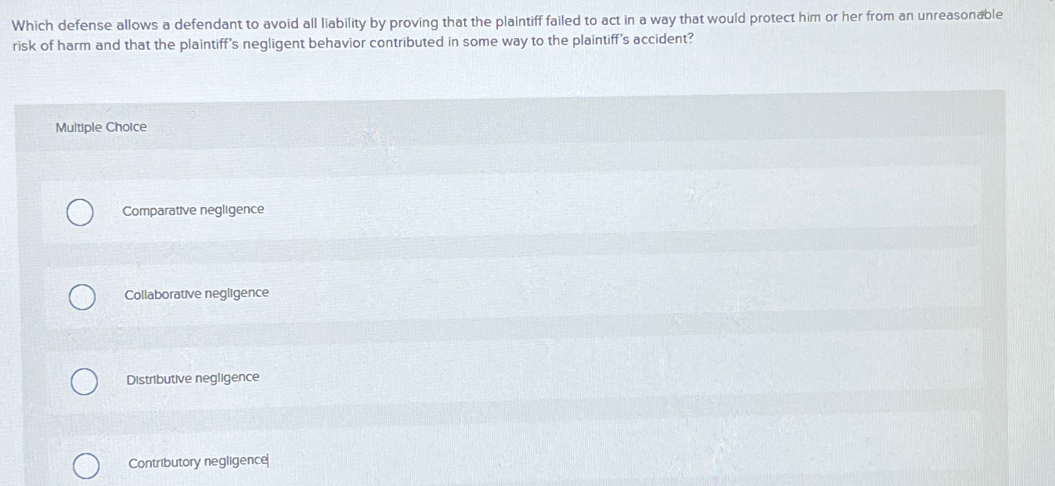  Which defense allows a defendant to avoid all liability by proving