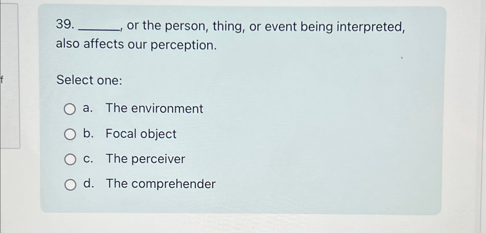  or the person, thing, or event being interpreted, also affects our