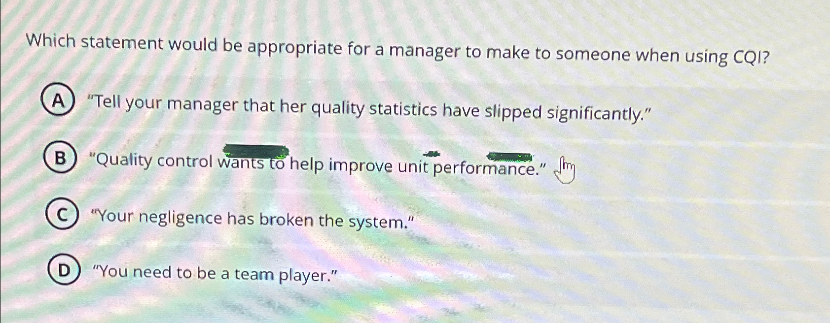  Which statement would be appropriate for a manager to make to