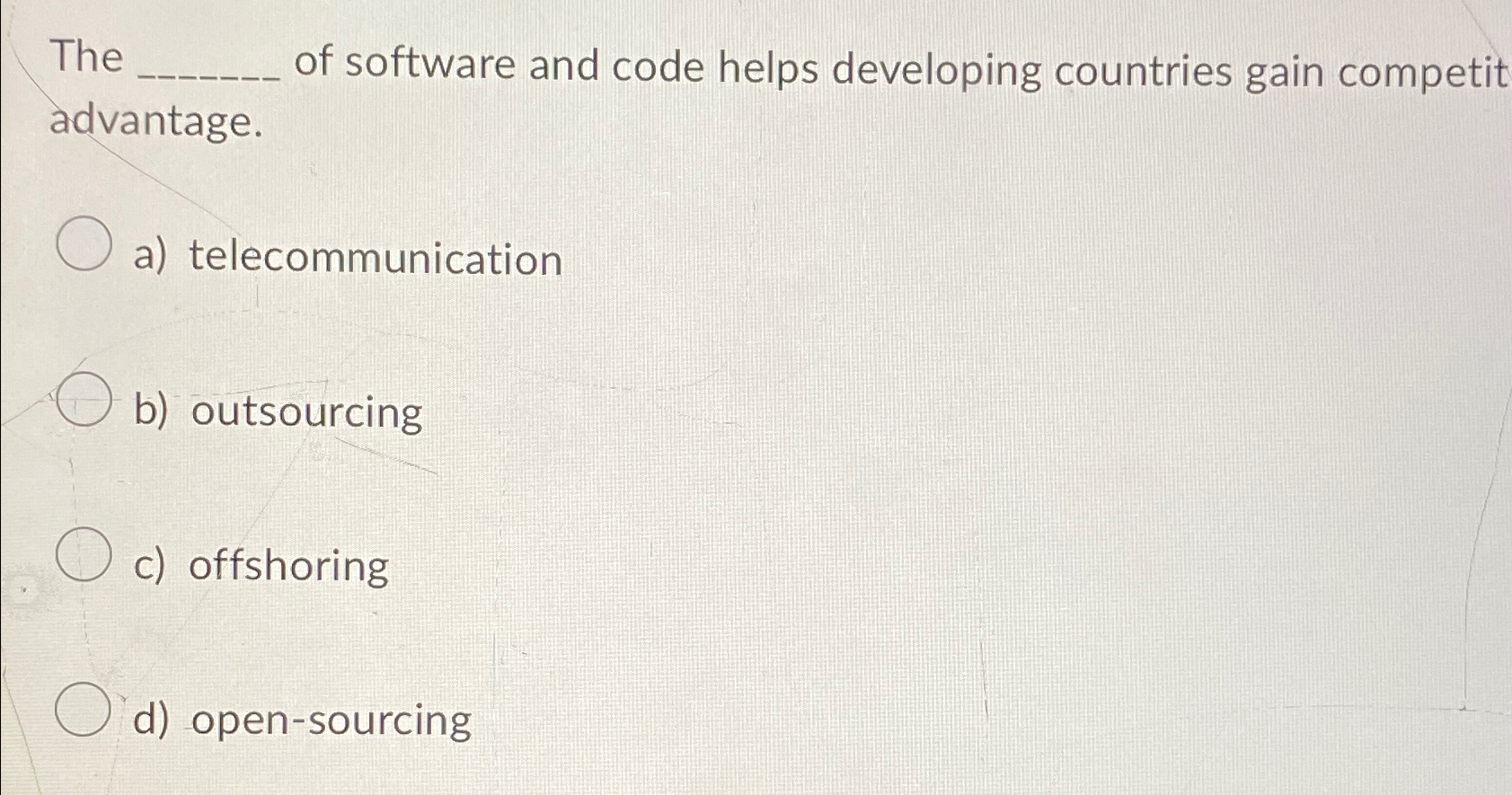  The of software and code helps developing countries gain competit advantage.