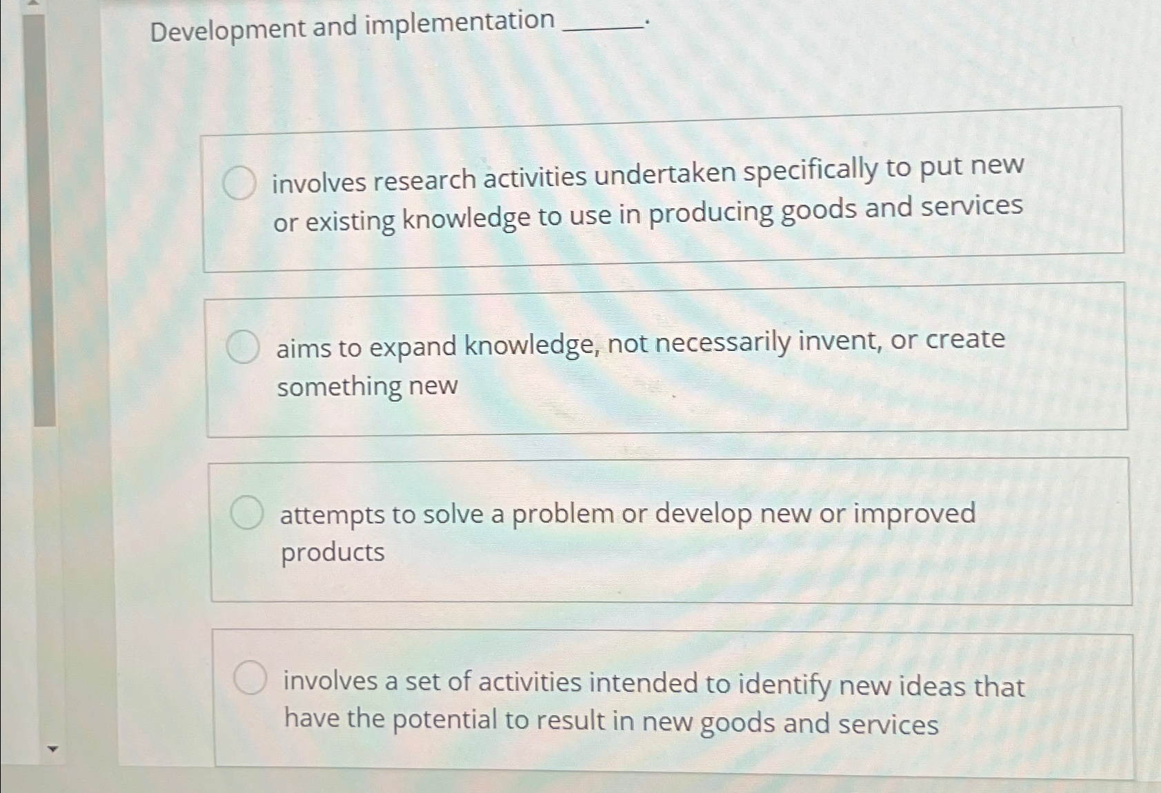  Development and implementation involves research activities undertaken specifically to put new