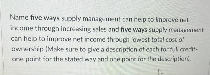  Name five ways supply management can help to improve net income