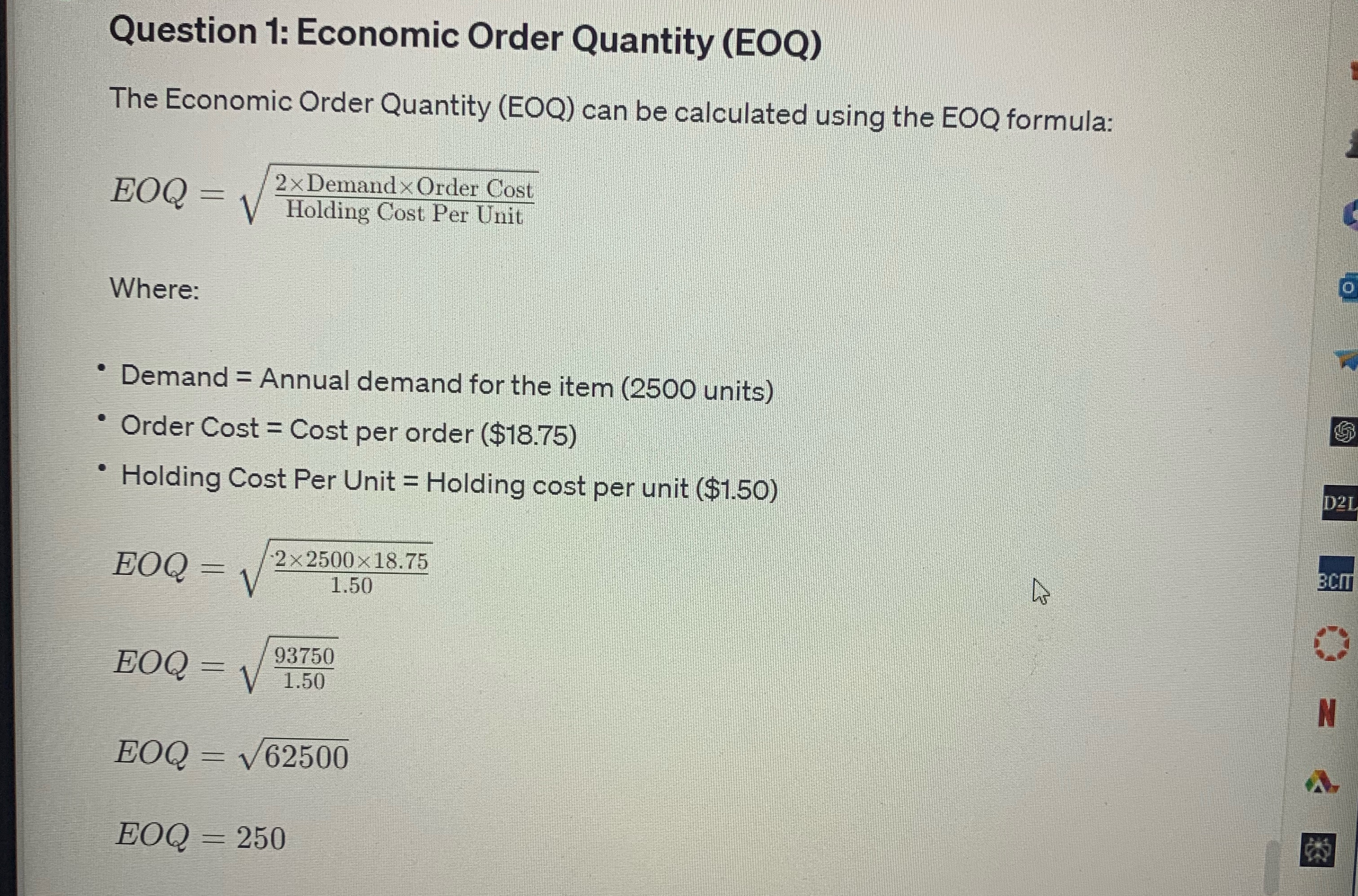  Question 1: Economic Order Quantity (EOQ) The Economic Order Quantity (EOQ)