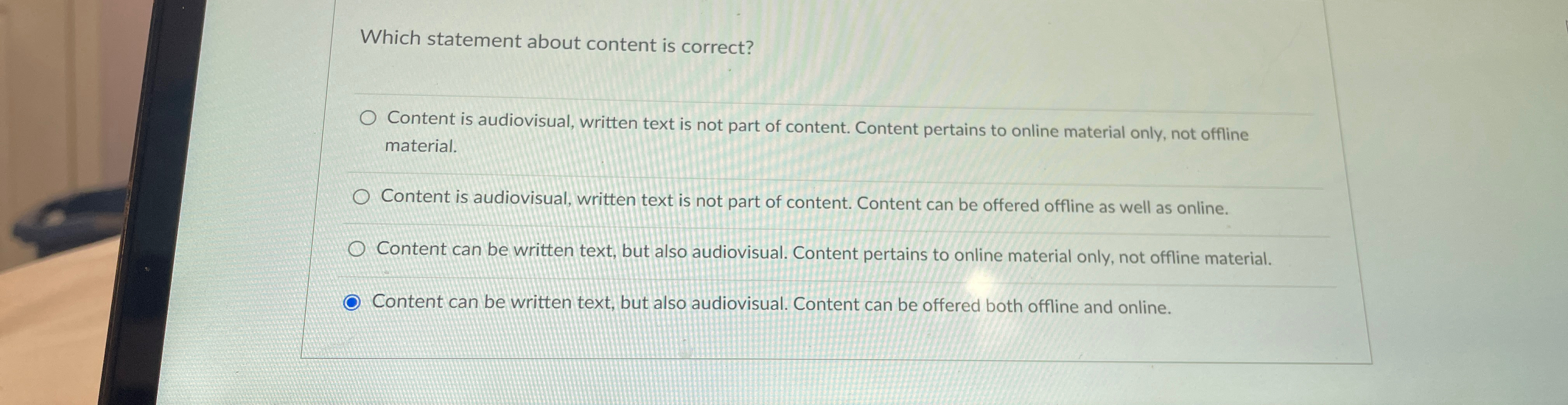  Which statement about content is correct? Content is audiovisual, written text
