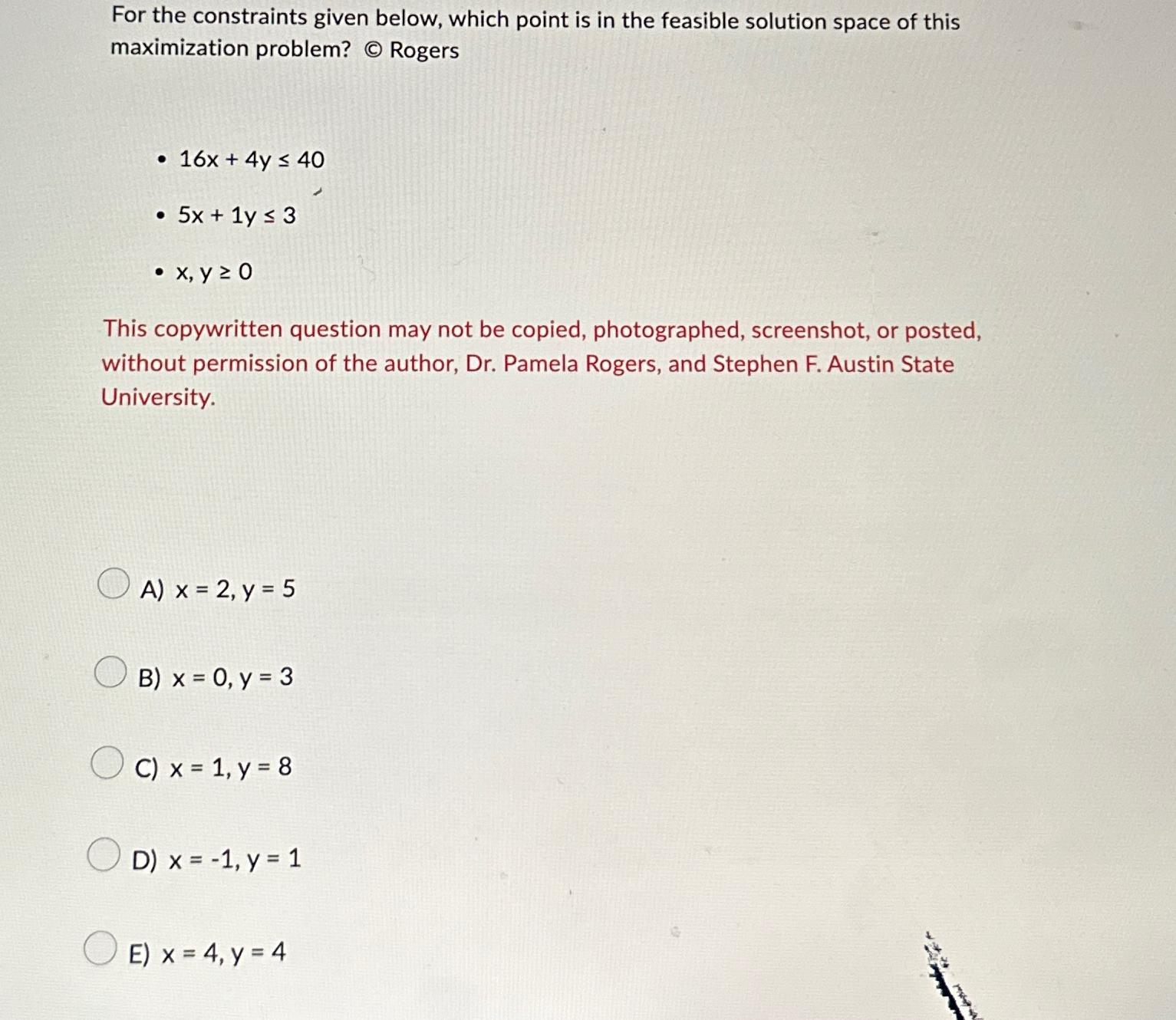  For the constraints given below, which point is in the feasible