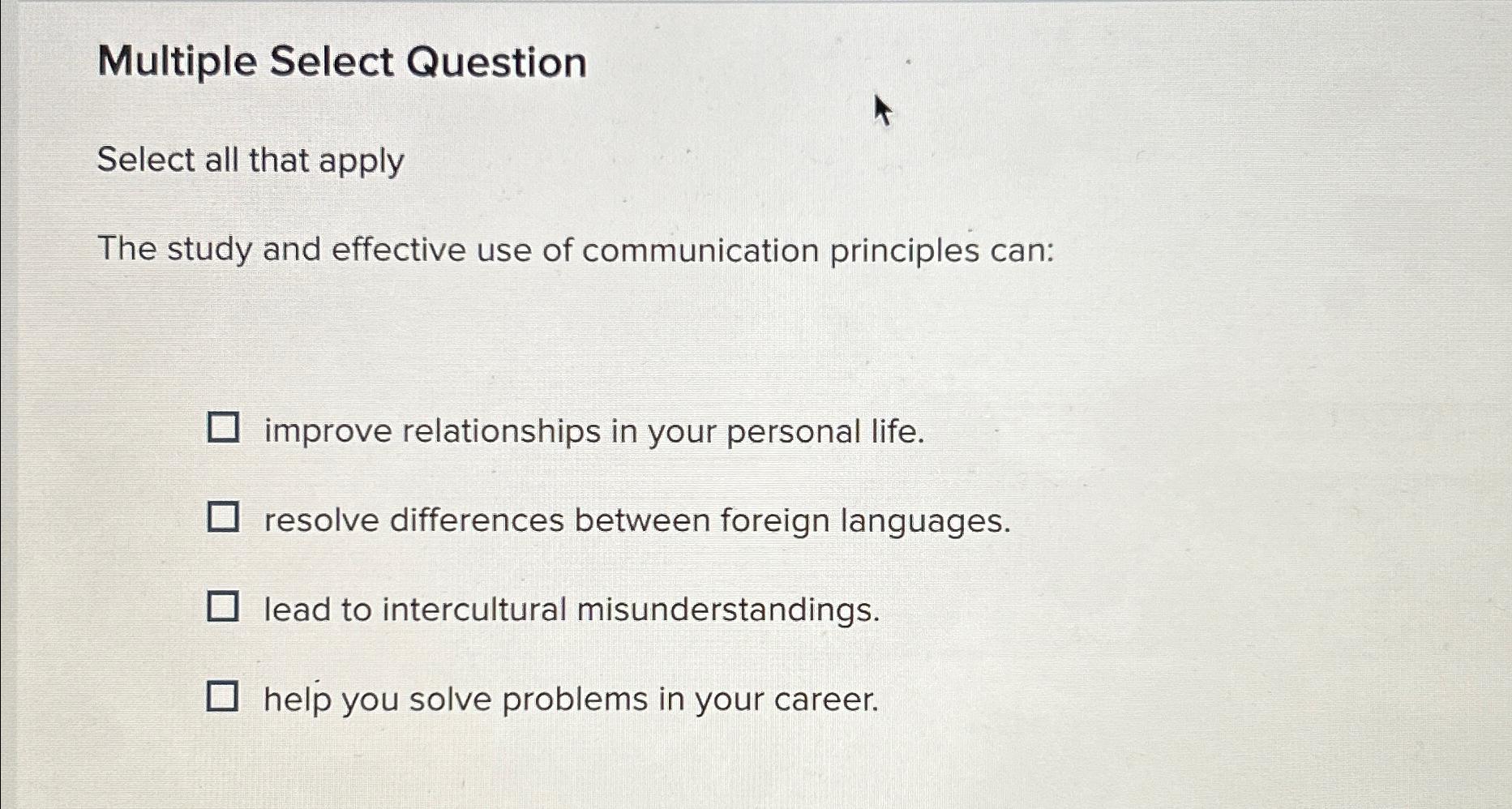  Multiple Select Question Select all that apply The study and effective