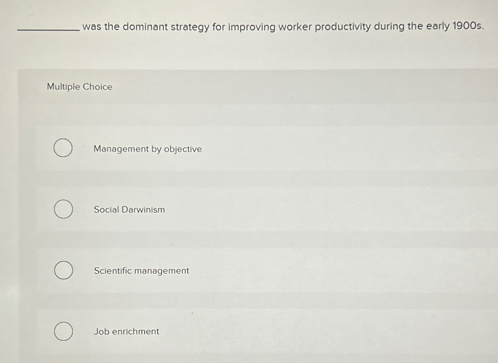  was the dominant strategy for improving worker productivity during the early