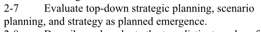  2-7 Evaluate top-down strategic planning, scenario planning, and strategy as planned