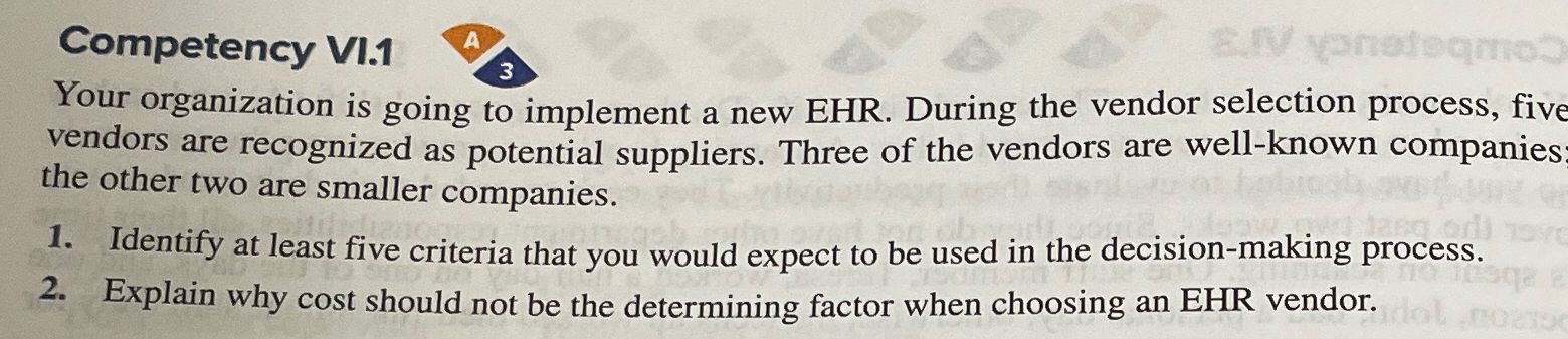  Competency VI.14/3 Your organization is going to implement a new EHR.