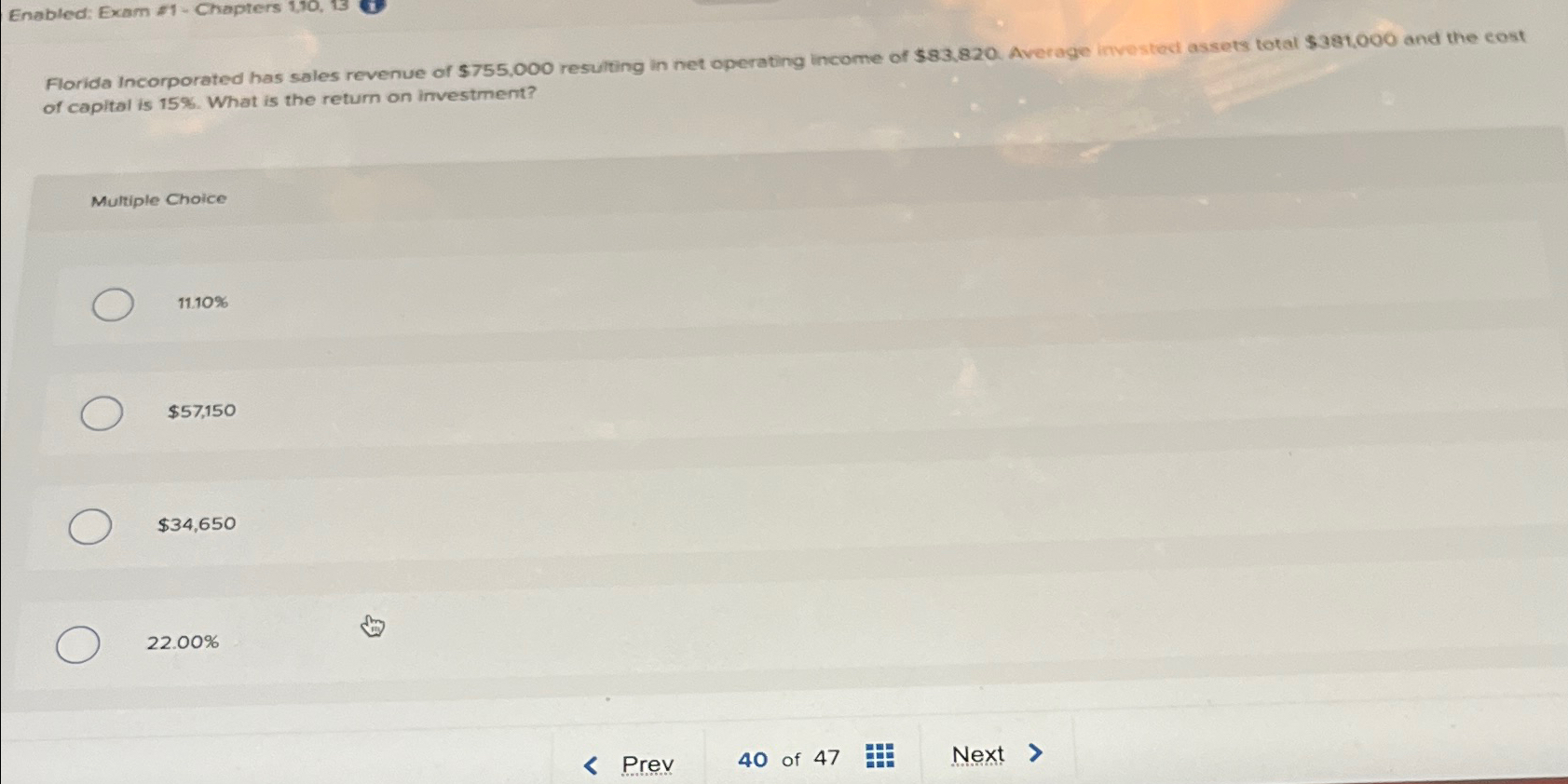  Enabled: Exam 21- Chapters 190,136 of capital is 15%. What is