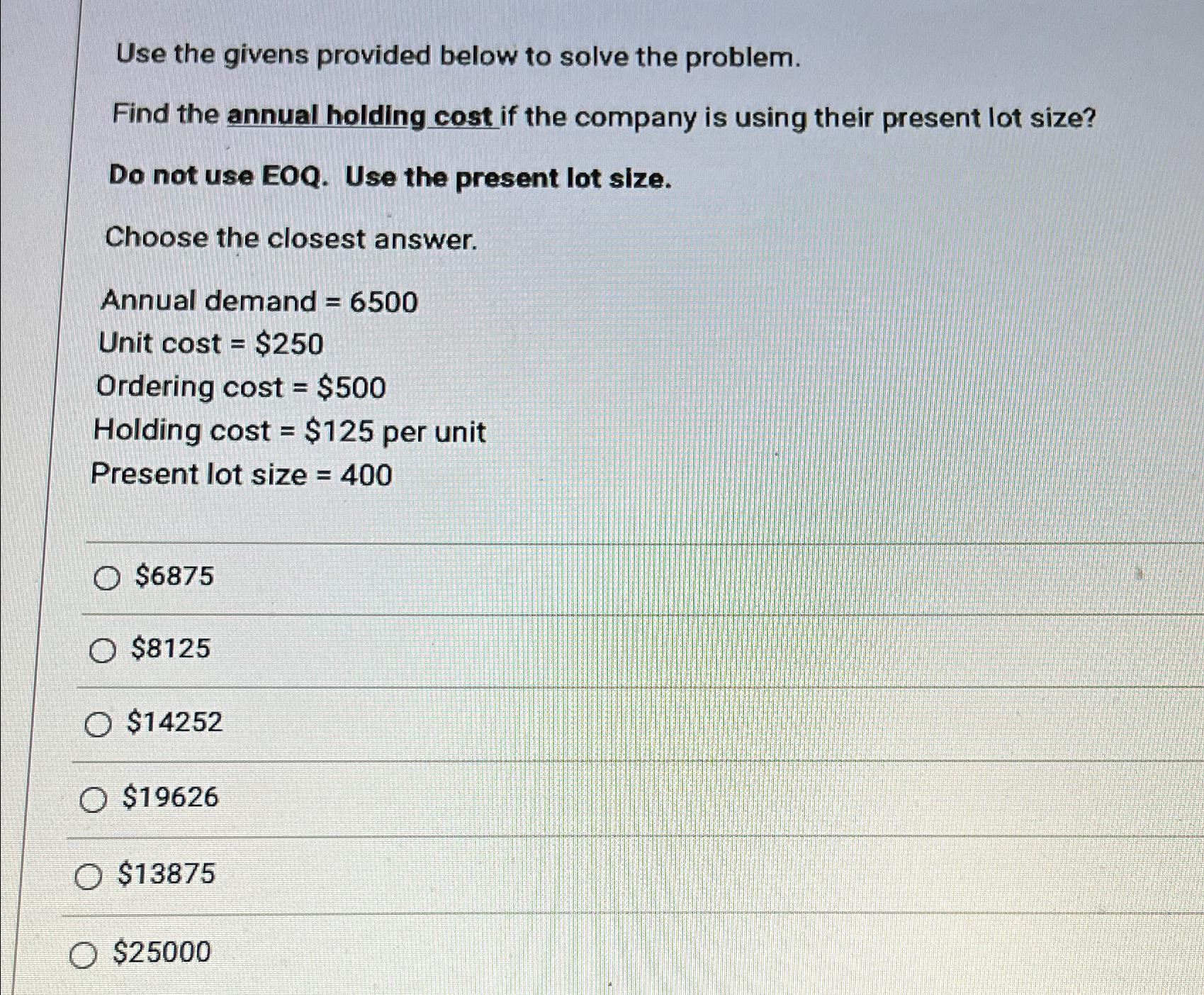  Use the givens provided below to solve the problem. Find the