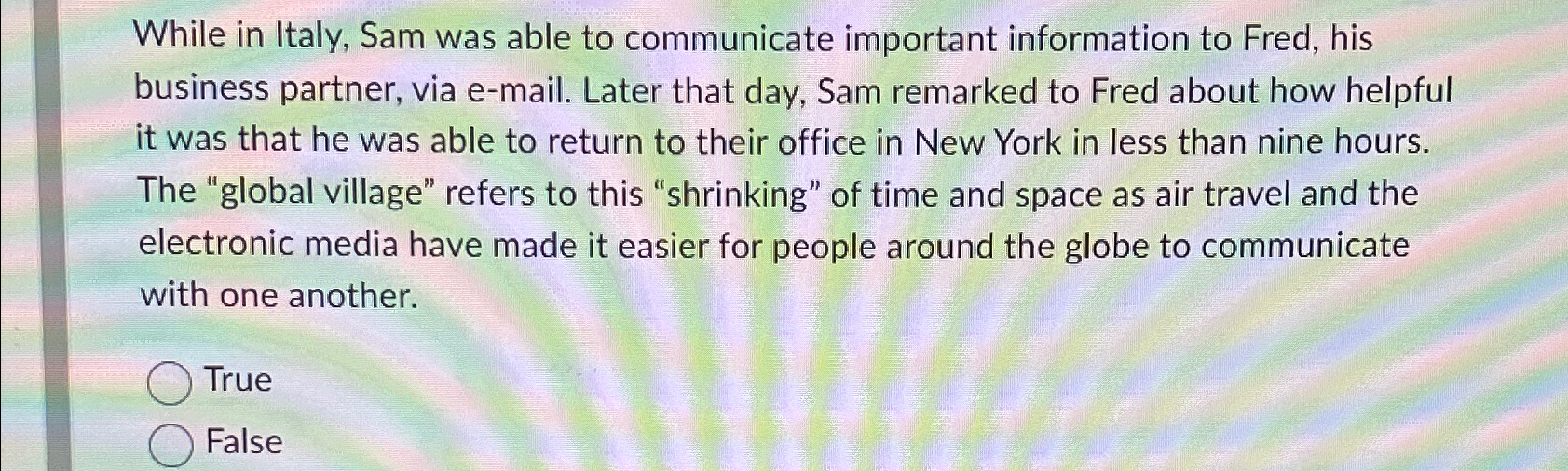  While in Italy, Sam was able to communicate important information to