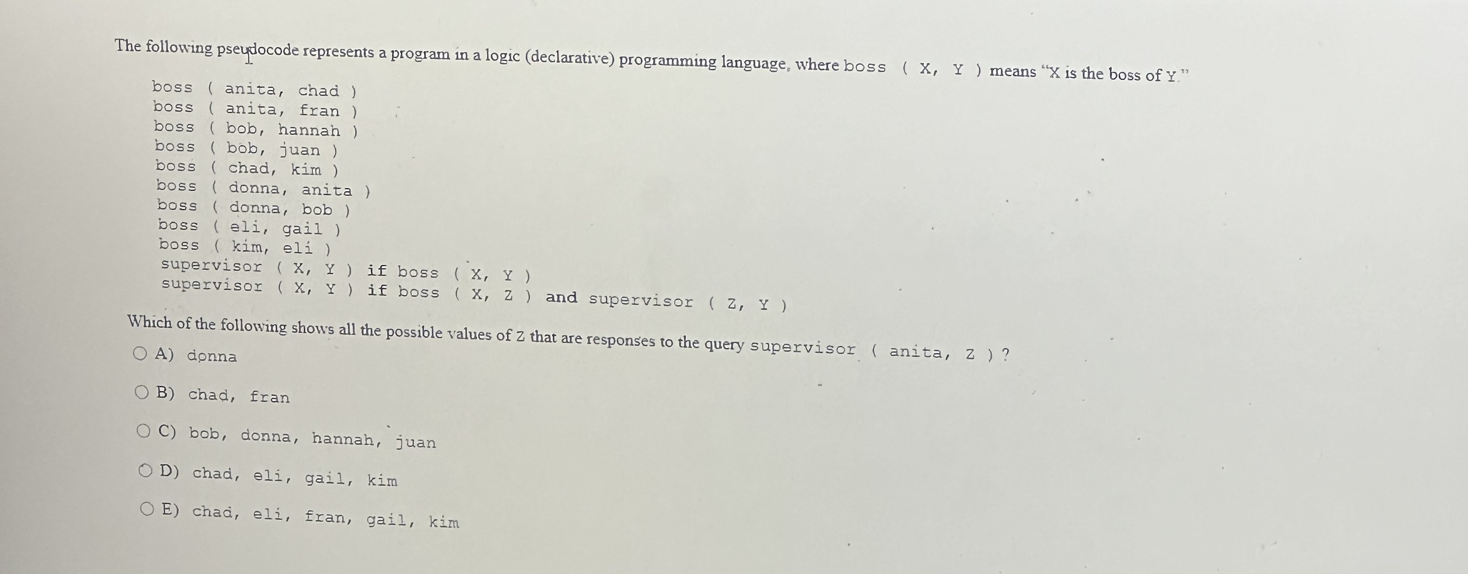  The following pseydocode represents a program in a logic (declarative) programming