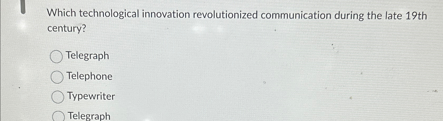  Which technological innovation revolutionized communication during the late 19 th century?