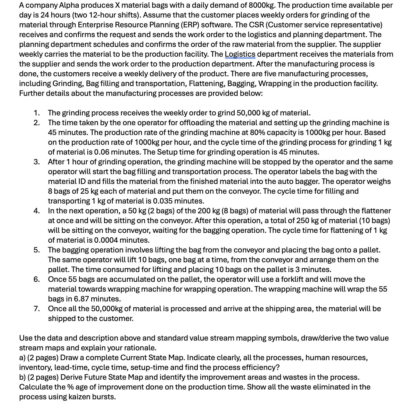  Note: Can you please make an actual VSM (drawing) with boxes