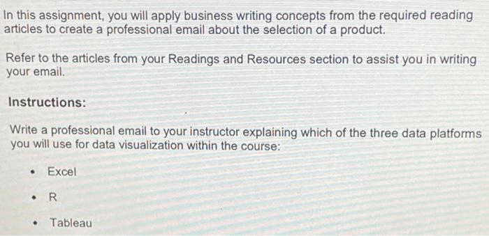  In this assignment, you will apply business writing concepts from the