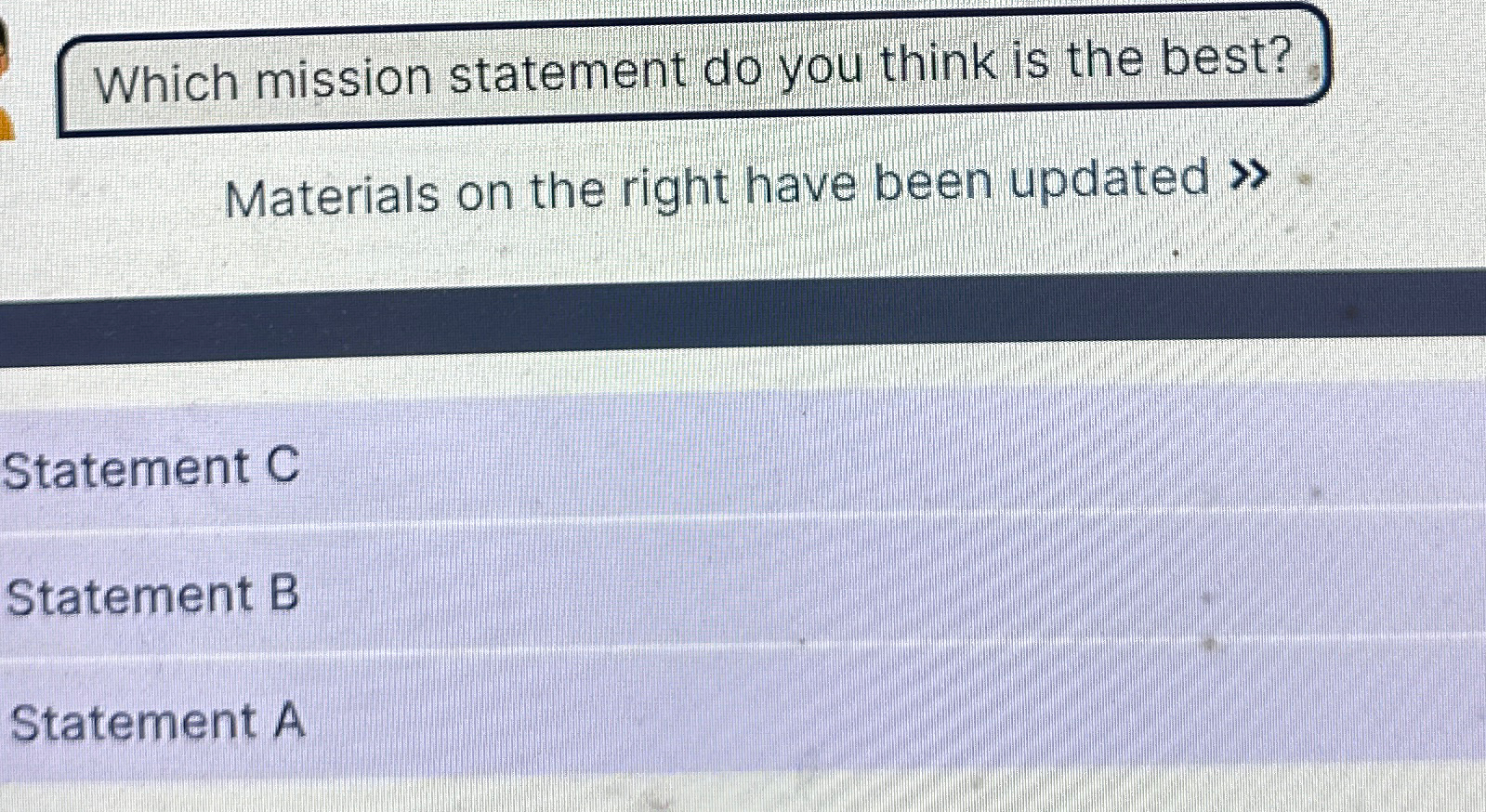  Which mission statement do you think is the best? Materials on