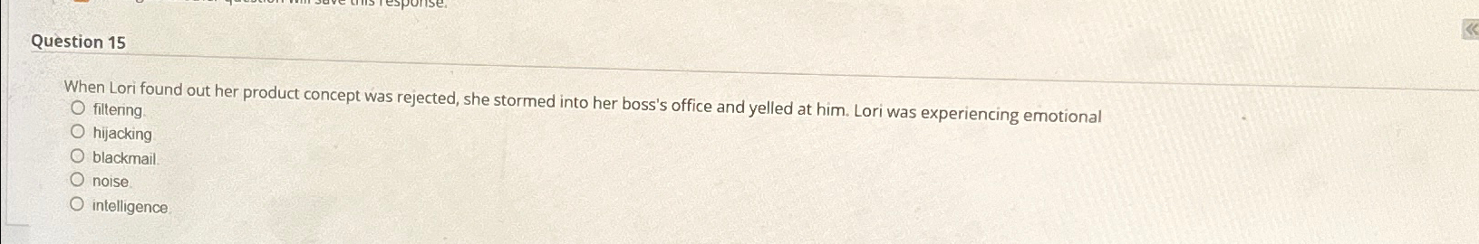  Question 15 When Lori found out her product concept was rejected,