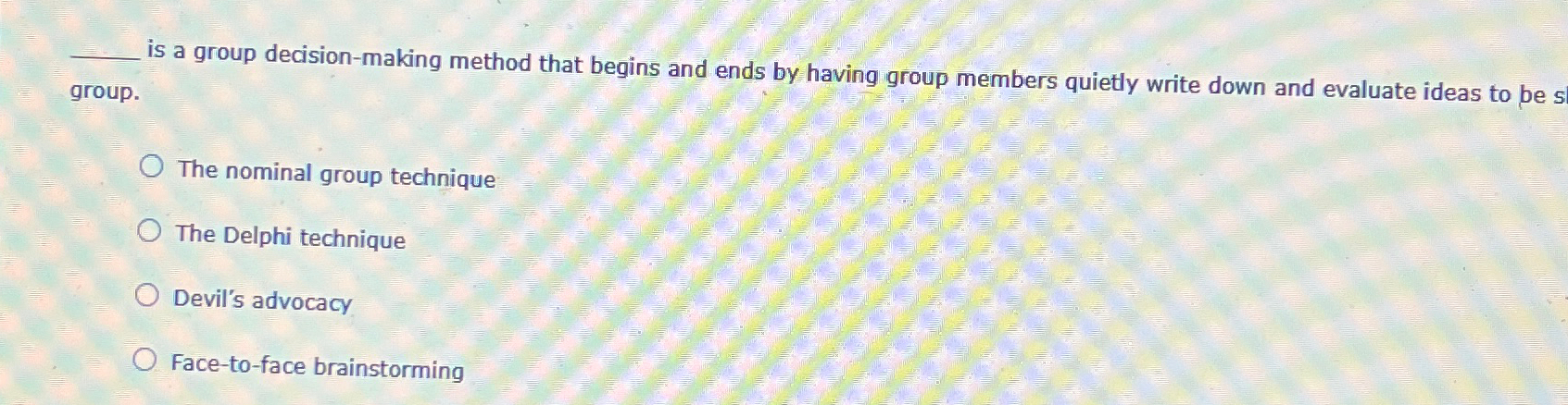  is a group decision-making method that begins and ends by having