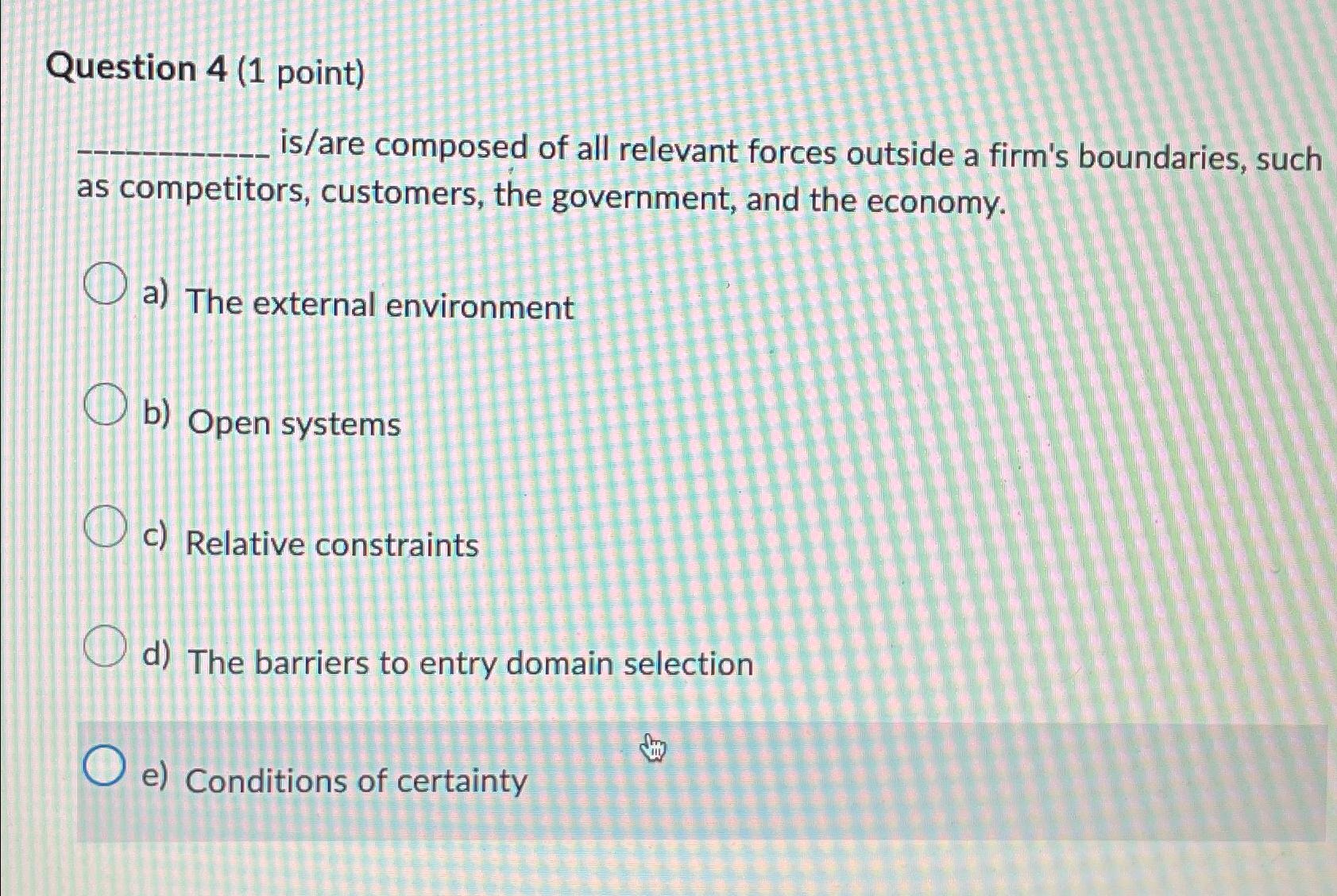  Question 4(1 point) is/are composed of all relevant forces outside a