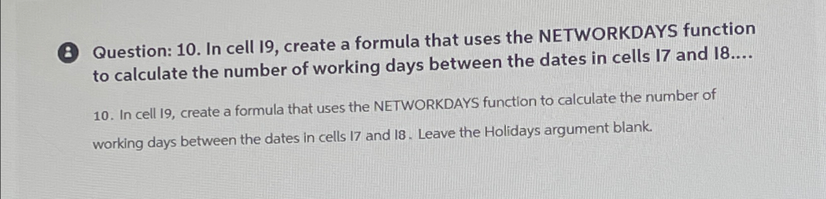  (8) Question: 10. In cell 19, create a formula that uses