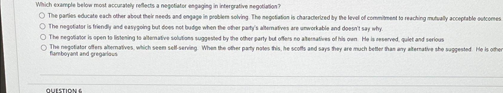  Which example below most accurately reflects a negotiator engaging in intergrative