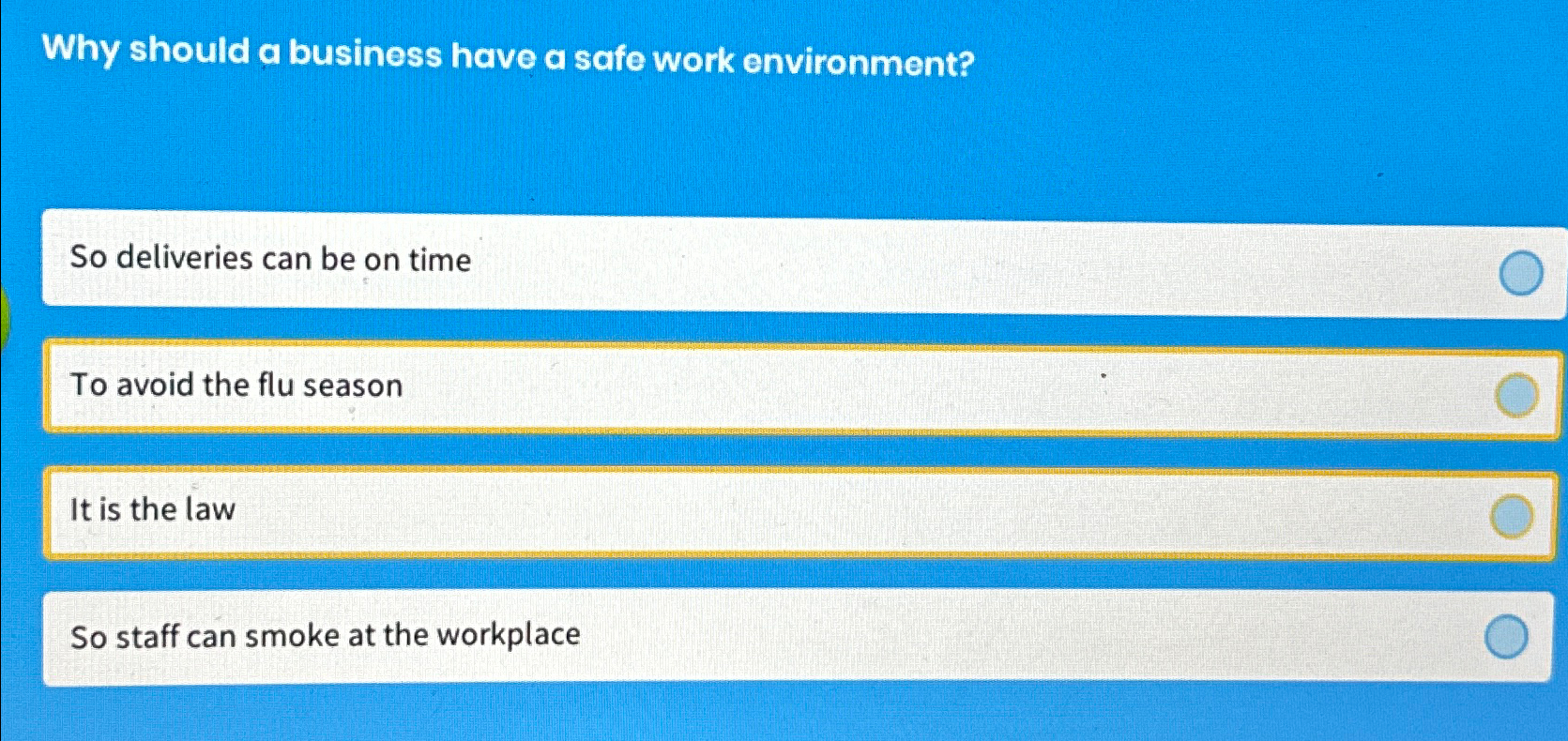  Why should a business have a safe work environment? So deliveries