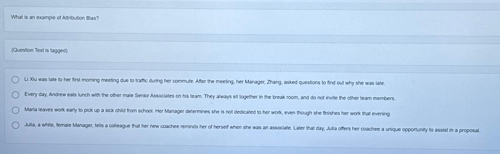  What is an example of Attribution Blas? (Question Text is tagged)