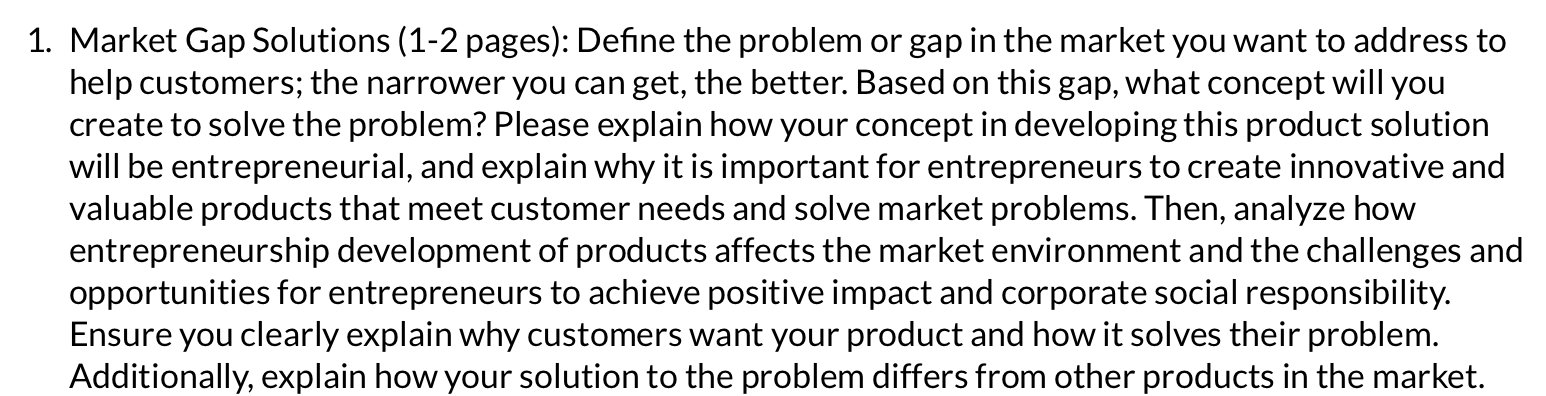  Market Gap Solutions (1-2 pages): Define the problem or gap in