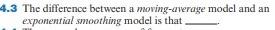  1.3 The difference between a moving-average model and an exponential smoothing