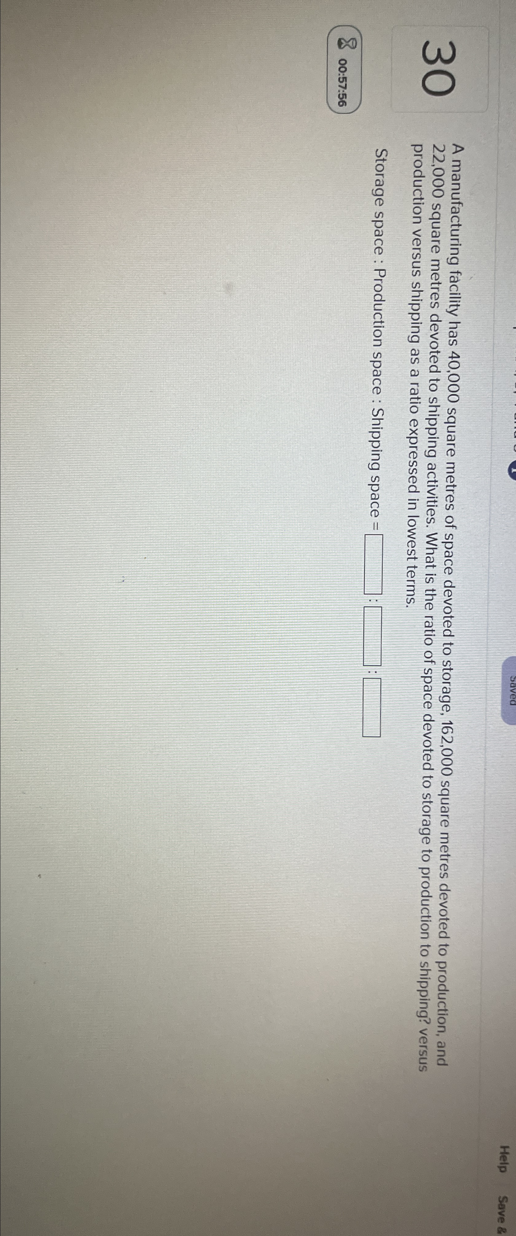  30 A manufacturing facility has 40,000 square metres of space devoted