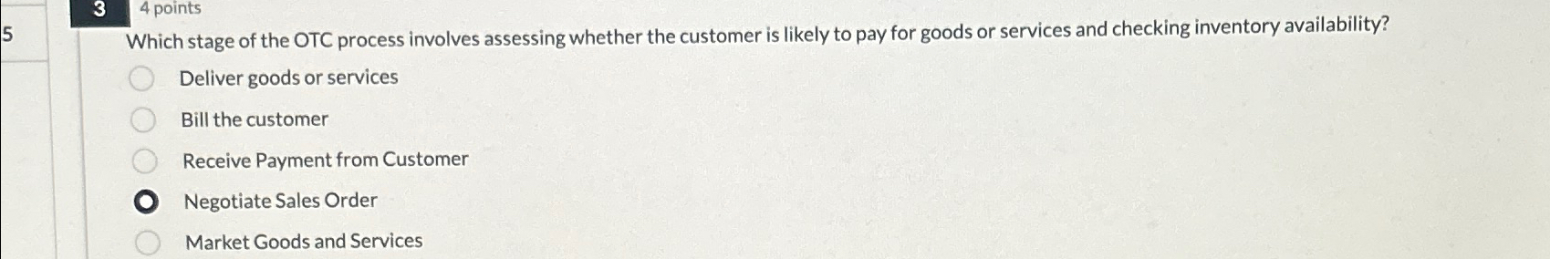  3 4 points Which stage of the OTC process involves assessing