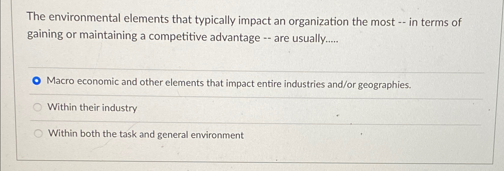  The environmental elements that typically impact an organization the most --