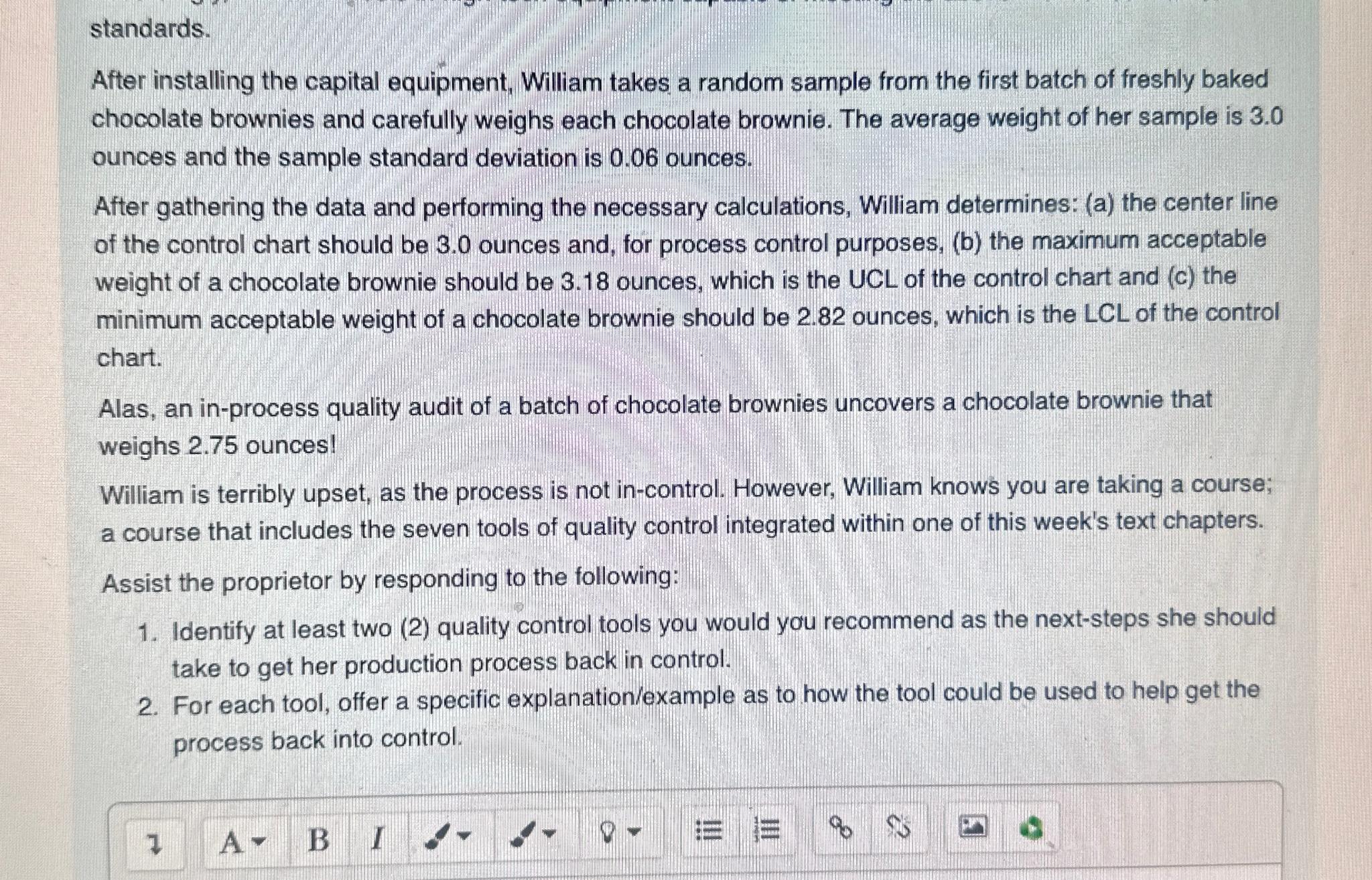  standards. After installing the capital equipment, William takes a random sample