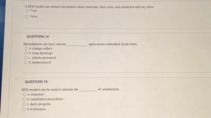 A BIM model can embed information about materials, their costs, and