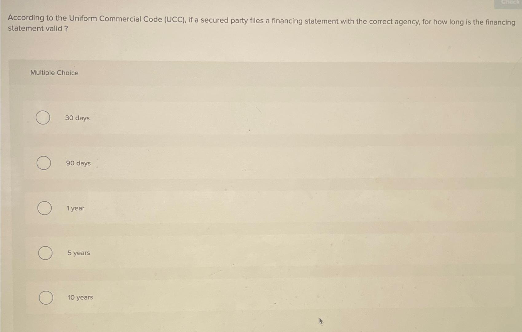  According to the Uniform Commercial Code (UCC), if a secured party