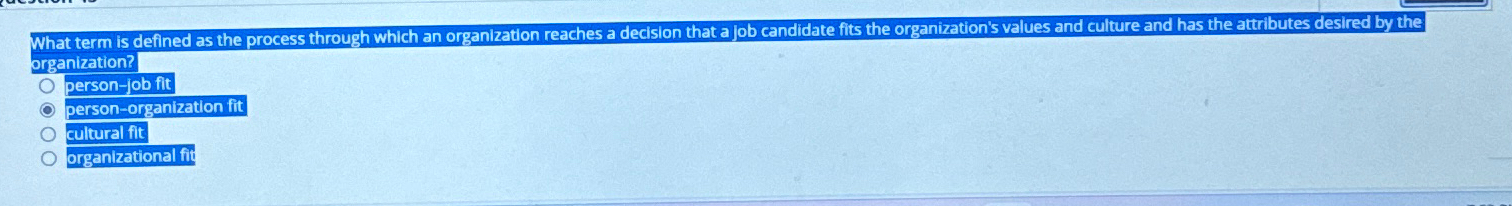  What term is defined as the process through which an organization