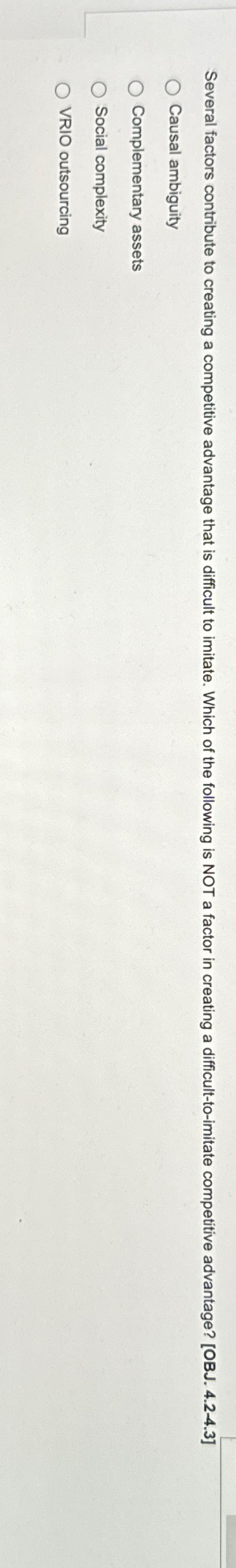  Causal ambiguity Complementary assets Social complexity VRIO outsourcing 
