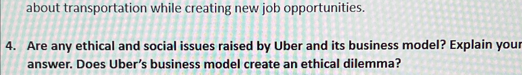  about transportation while creating new job opportunities. 4. Are any ethical