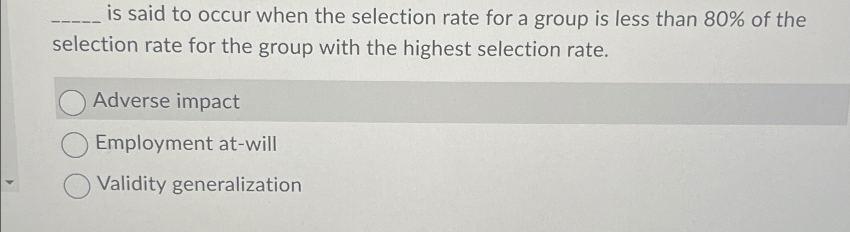  is said to occur when the selection rate for a group