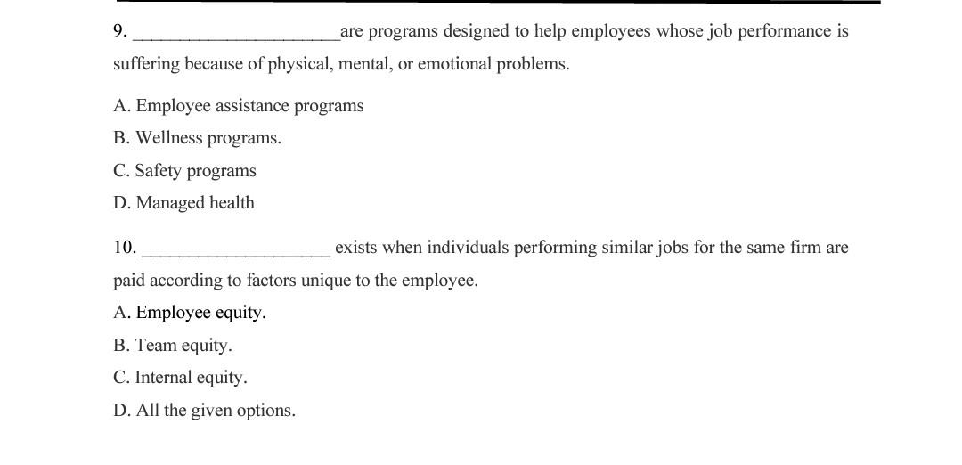  9. are programs designed to help employees whose job performance is
