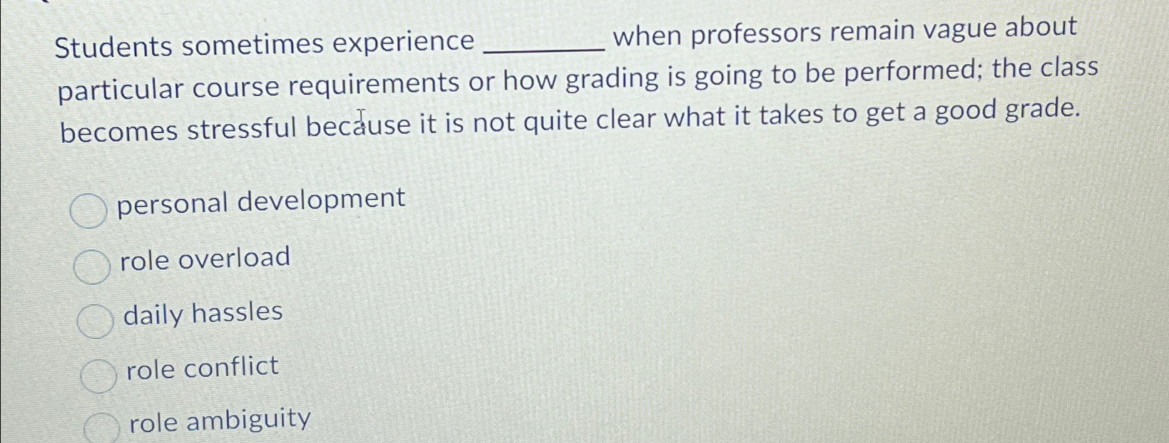  Students sometimes experience when professors remain vague about particular course requirements