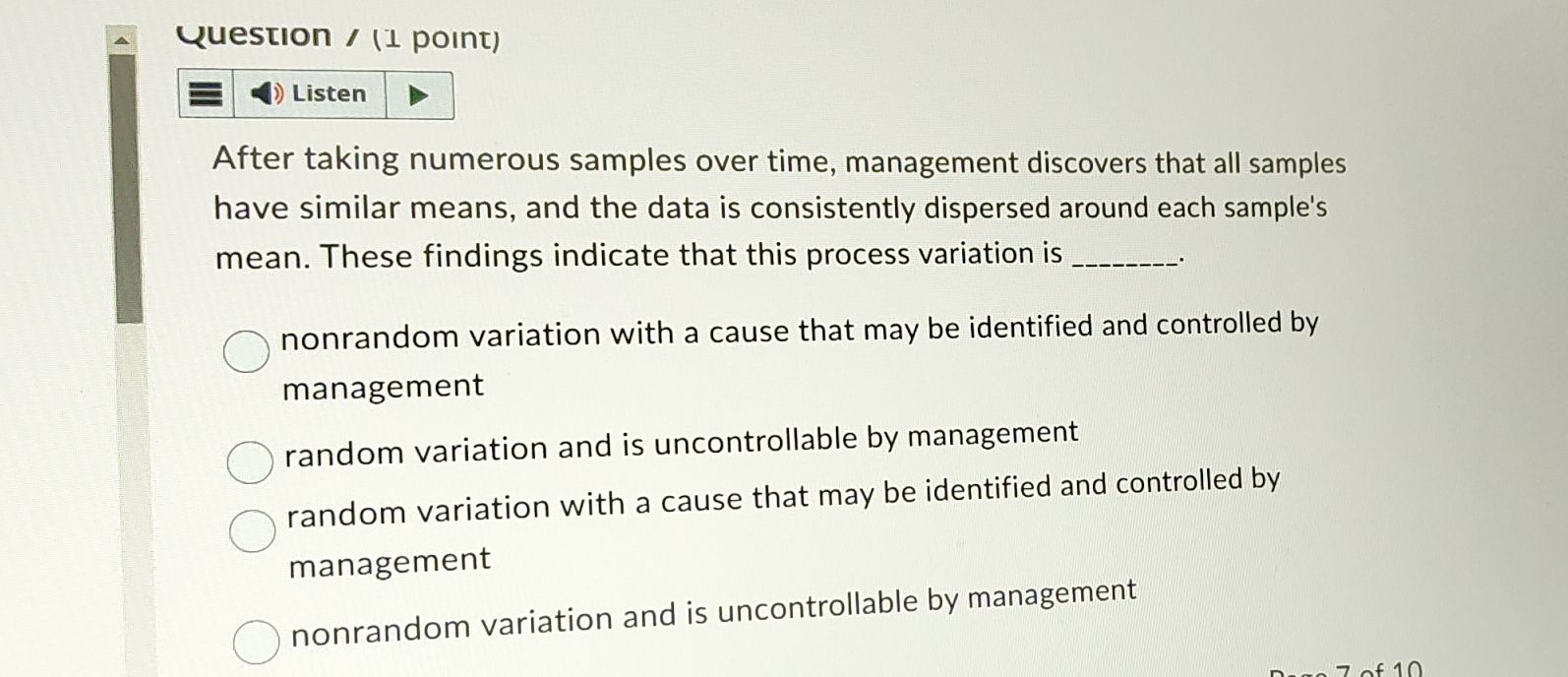  Question /(I pont) Listen After taking numerous samples over time, management